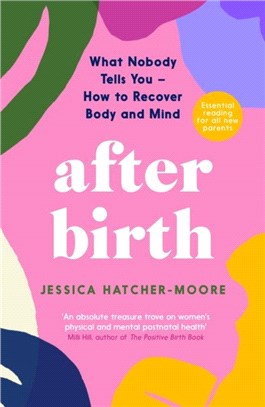 After Birth：What Nobody Tells You - How to Recover Body and Mind