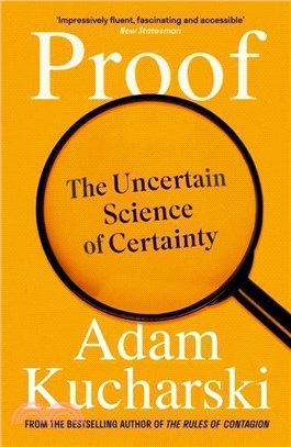 Proof：The Uncertain Science of Certainty