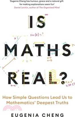 Is Maths Real?：How Simple Questions Lead Us to Mathematics??Deepest Truths