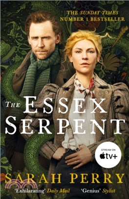 The Essex Serpent：The number one bestseller and British Book Awards Book of the Year