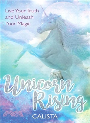 Unicorn rising :live your tr...