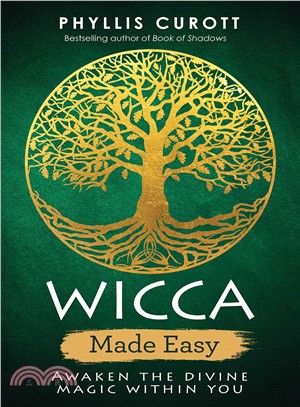 Wicca Made Easy ― Awaken the Divine Magic Within You