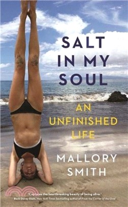 Salt in My Soul：An Unfinished Life