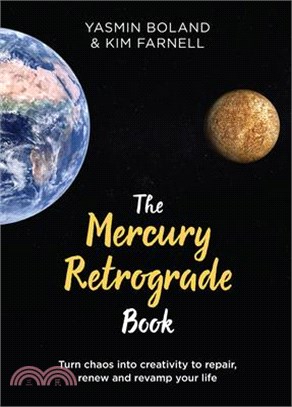 The Mercury Retrograde Book ― Turn Chaos into Creativity to Repair, Renew and Revamp Your Life