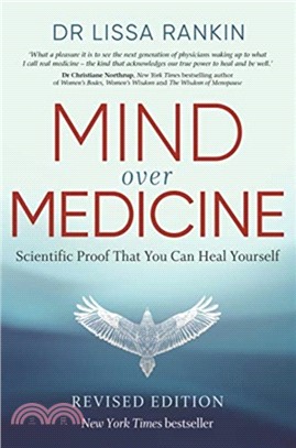 Mind Over Medicine：Scientific Proof That You Can Heal Yourself