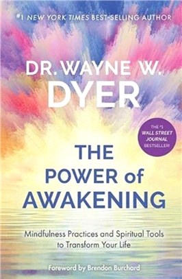 Power of Awakening, The：Mindfulness Practices and Spiritual Tools to Transform Your Life