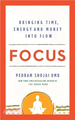 Focus：Bringing Time, Energy, and Money into Flow
