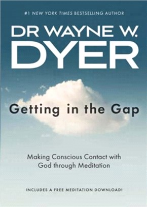 Getting in the Gap：Making Conscious Contact with God through Meditation