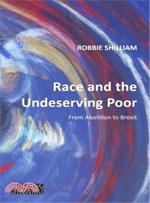 Race and the Undeserving Poor ― From Abolition to Brexit