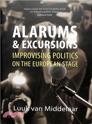 Alarums and Excursions ― Improvising Politics on the European Stage