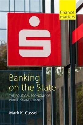 Banking on the State ― The Political Economy of Publicly-owned Banks