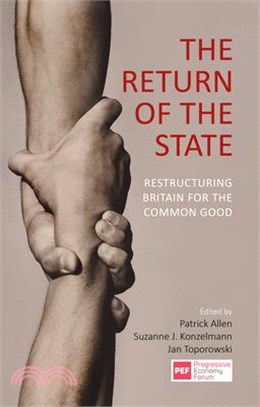 The Return of the State: Restructuring Britain for the Common Good