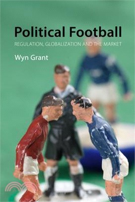 Political Football: Regulation, Globalization, and the Market