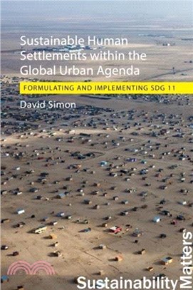 Sustainable Human Settlements within the Global Urban Agenda：Formulating and Implementing SDG 11