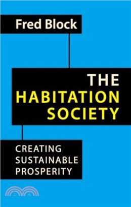 The Habitation Society：Creating Sustainable Prosperity