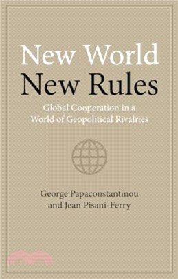 New World New Rules：Global Cooperation in a World of Geopolitical Rivalries