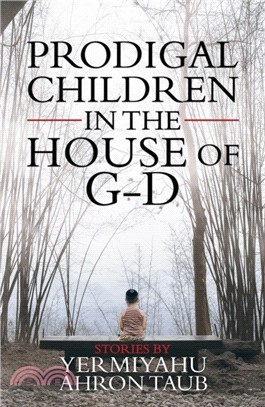 Prodigal Children in the House of G-d