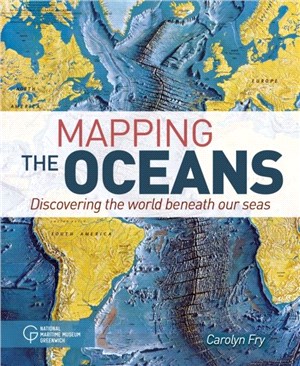 Mapping the Oceans：Discovering the World Beneath Our Seas