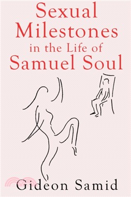 Sexual Milestones in the life of Samuel Soul