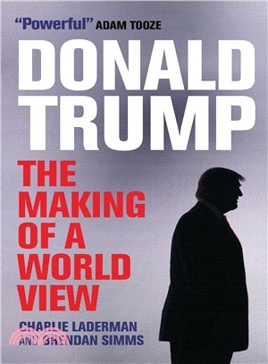 Donald Trump ─ The Making of a World View