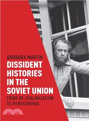 Dissident Histories in the Soviet Union ― From De-stalinization to Perestroika