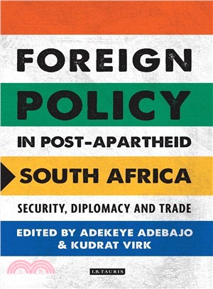 Foreign Policy in Post-apartheid South Africa ― Security, Diplomacy and Trade