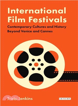 International Film Festivals ― Contemporary Cultures and History Beyond Venice and Cannes