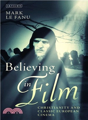 Believing in Film ― Christianity and Classic European Cinema