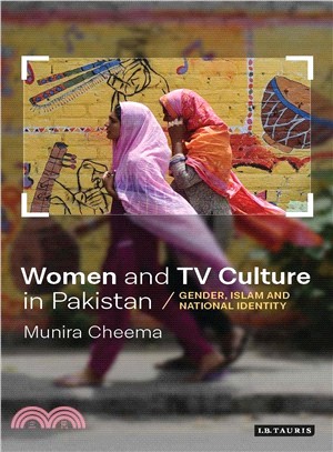 Women and TV Culture in Pakistan ― Gender, Islam and National Identity