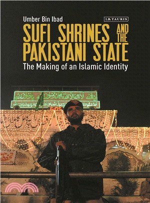 Sufi Shrines and the Pakistani State ― The Making of an Islamic Identity