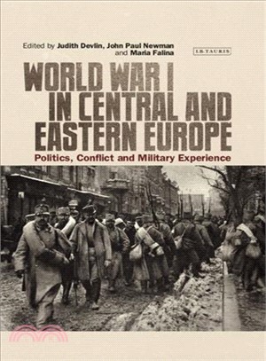 World War I in Central and Eastern Europe ― Politics, Conflict and Military Experience