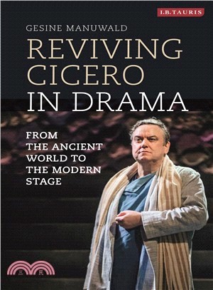 Cicero in Drama ― From the Ancient World to the Early Modern Stage