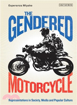 The Gendered Motorcycle ― Representations in Society, Media and Popular Culture