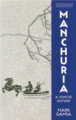 Manchuria：A Concise History