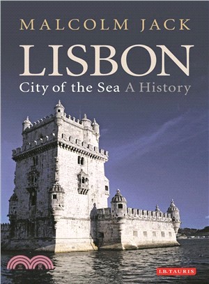 Lisbon, City of the Sea ― A History