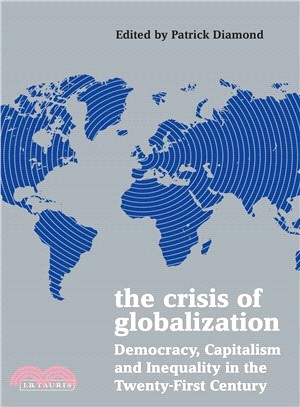 The Crisis of Globalization ― Democracy, Capitalism and Inequality in the Twenty-first Century