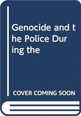 Mass Atrocities and the Police：A New History of Ethnic Cleansing in Bosnia and Herzegovina