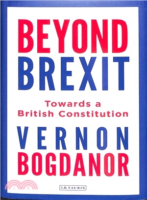 Beyond Brexit ― Towards a British Constitution