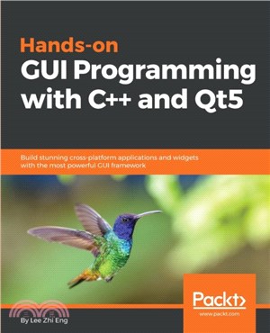 Hands-On GUI Programming with C++ and Qt5：Build stunning cross-platform applications and widgets with the most powerful GUI framework