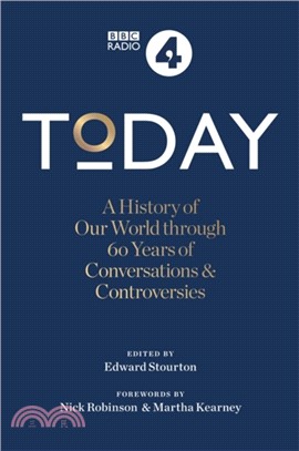 Today：A History of our World through 60 years of Conversations & Controversies