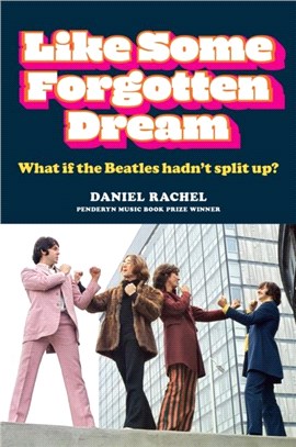 Like Some Forgotten Dream：What if the Beatles hadn't split up?