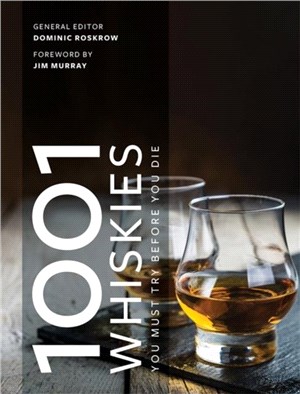 1001 Whiskies You Must Try Before You Die：Updated for 2021