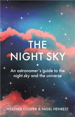 The Night Sky：An astronomers guide to the night sky and the universe