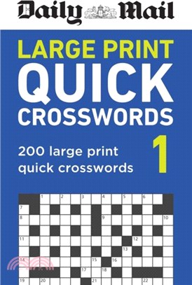 Daily Mail Large Print Quick Crosswords Volume 1：200 large print quick crosswords