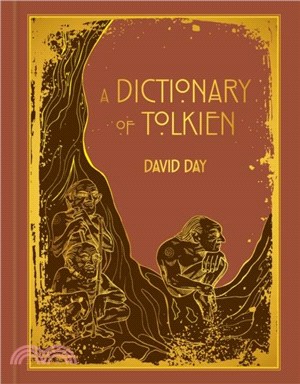 A Dictionary of Tolkien：An A-Z Guide to the Creatures, Plants, Events and Places of Tolkien's World