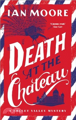 Death at the Chateau：The hilarious new murder mystery from The Times-bestselling author