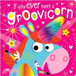 If You Meet a Groovicorn
