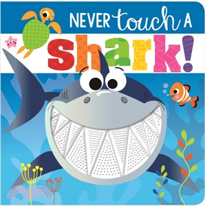 Never Touch a Shark! (硬頁觸摸書)(英國版)