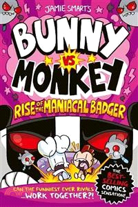 Bunny vs Monkey: Rise of the Maniacal Badger (Book 5)