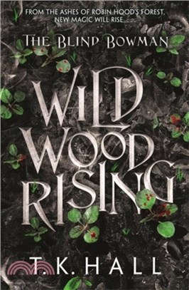 The Blind Bowman: Wildwood Rising